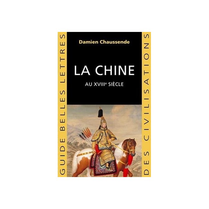 LA CHINE. AU XVIII SIÈCLE.